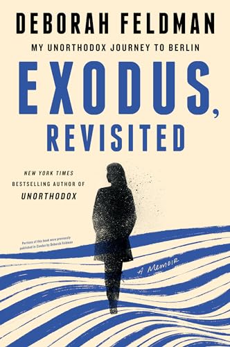 Exodus, Revisited: My Unorthodox Journey to Berlin von Plume